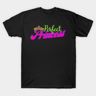 Neon Royal Family Group Series - Perfect Princess T-Shirt